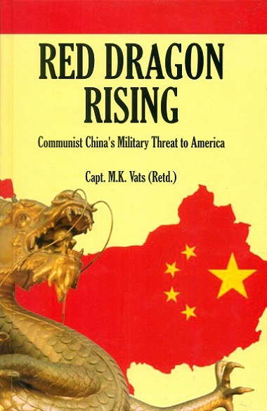 Red dragon rising: communist China's military threat to America