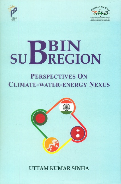 BBIN sub-region: perspectives on climate-water-energy nexus