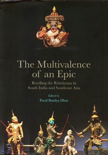 The multivalence of an epic: retelling the Ramayana in South     India and Southeast Asia