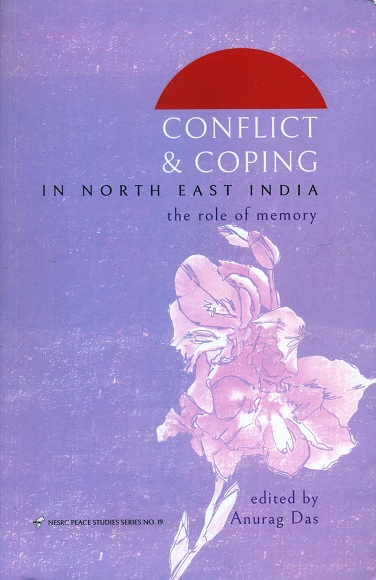 Conflict and coping in North East India: the role of memory,