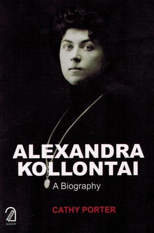 Alexandra Kollontai: a biography