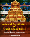 Arts and architecture of Qutub Shahi times: lesser known monuments