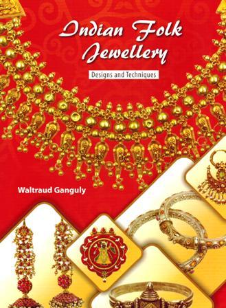 Indian folk jewellery: designs and techniques