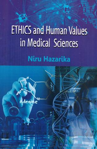 Ethics and human values in medical sciences: a view from the perspective of Indian culture and tradition
