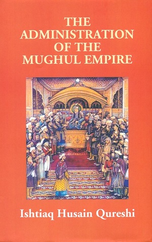 The administration of the Mughal empire