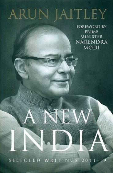 A New India: selected writings 2014-19