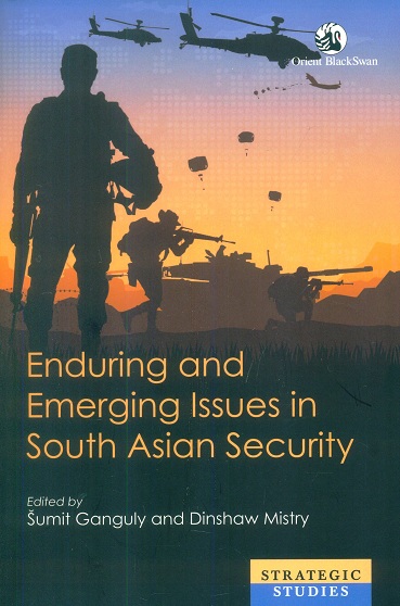 Enduring and merging issues in South Asian security