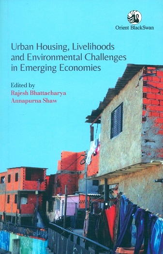 Urban housing, livelihoods and environmental challenges in emerging economies,
