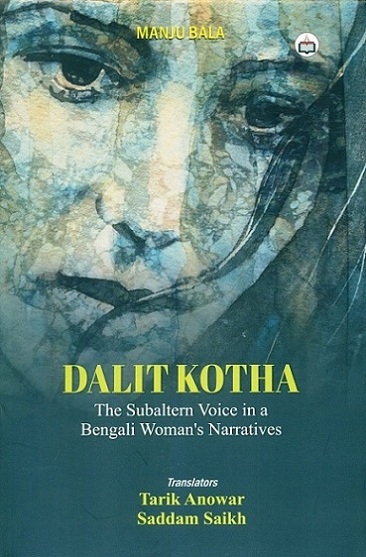 Dalit Kotha: the subaltern voice in a Bengali woman's narratives,
