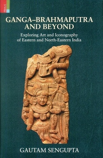 Ganga-Brahmaputra & beyond: exploring art and iconography of eastern and north-eastern India
