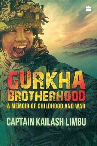 Gurkha brotherhood: a memoir of childhood and war
