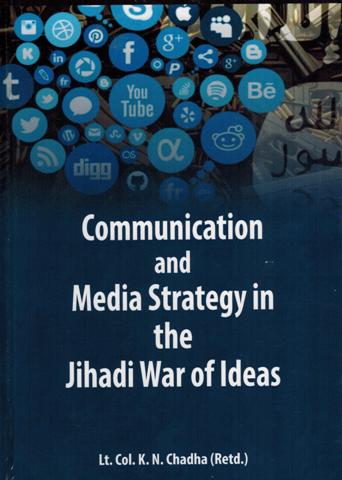 Communication and media strategy in the Jihadi war of ideas