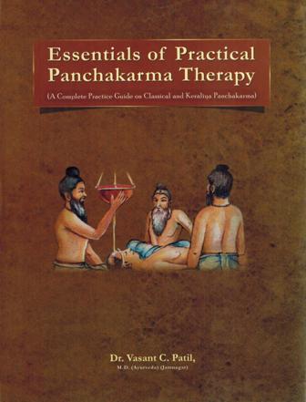 Essentials of practical Panchakarma therapy: a complete practice guide on classical and Keraliya Panchakarma