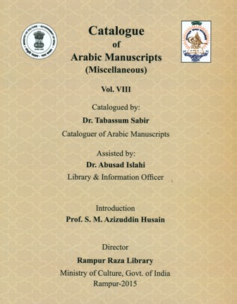 Catalogue of Arabic manuscripts (miscellaneous),Vol.8, by Tabassum Sabir