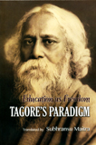 Education as freedom: Tagore's paradigm, tr. by Subhransu Maitra