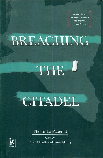 Breaching the Citadel: the India Papers 1, ed. by Urvashi Butalia et al.