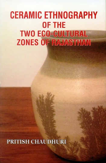 Ceramic ethnography of the two eco-cultural zones of Rajasthan