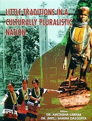 Little traditions in a culturally pluralistic nation, ed. by Amitabha Sarkar et al