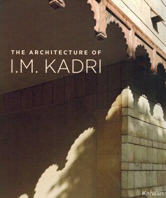 The architecture of I.M. Kadri, special photography by Rajesh Vora