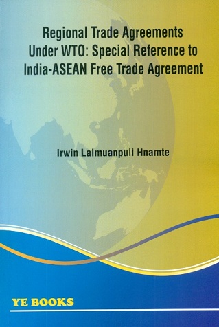 Regional trade agreements under WTO: special reference to India-ASEAN free trade agreement
