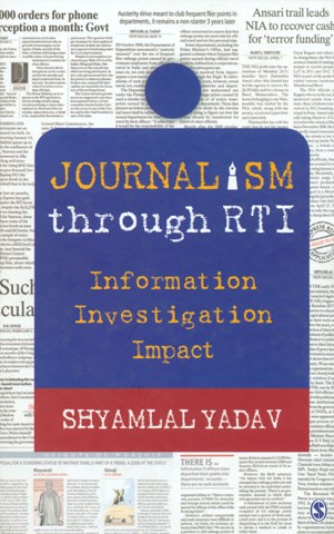 Journalism through RTI: information, investigation, impact.
