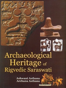Archaeological heritage of Rigvedic Saraswati