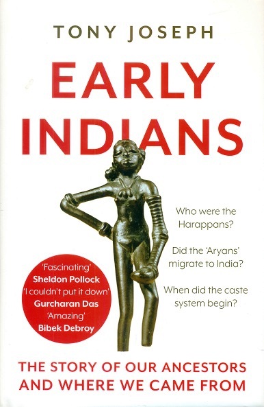 Early Indians: the story of our ancestors and where we came from