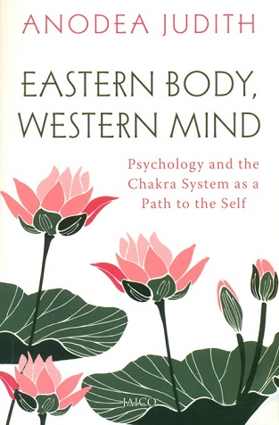 Eastern body, western mind: psychology and the Chakra system as a path to the self