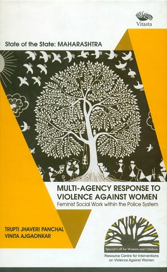 State of the state: Maharashtra, multi-agency response to violence against women feminist social work within the police  system