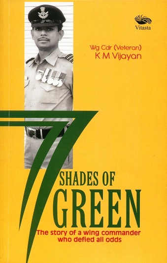 Shades of green: the story of a wing commander who defied all odds
