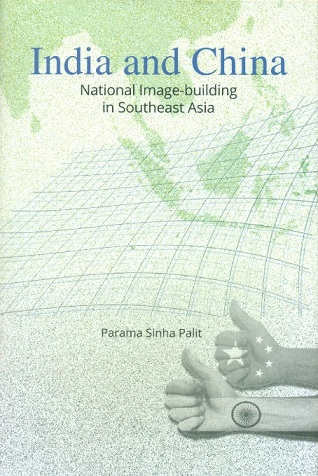 India and China: national image-building in Southeast Asia