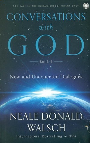 Conversations with God, Book 4: new and unexpected dialogues