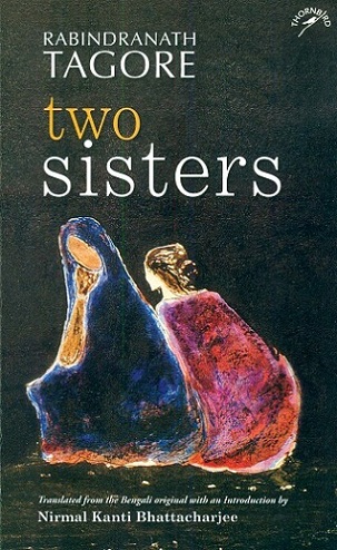 Two sisters, tr. from the Bengali original with an introd. by Nirmal Kanti Bhattacharjee