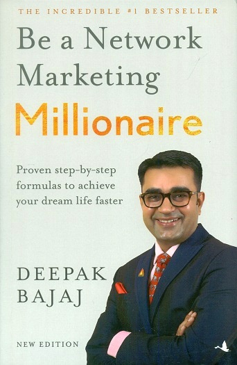 Be a network marketing millionaire: proven step-by-step formulas to achieve your dream life faster