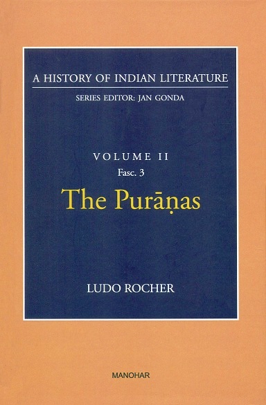 A history of Indian literature, Vol.II, Fasc 3: The Puranas, by Ludo Rocher, Series ed. by Jan Gonda