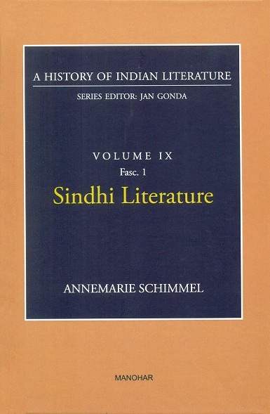A history of Indian literature, Vol.IX, Fasc 1: Sindhi literature, by Annemarie Schimmel, Series ed.: Jan Gonda
