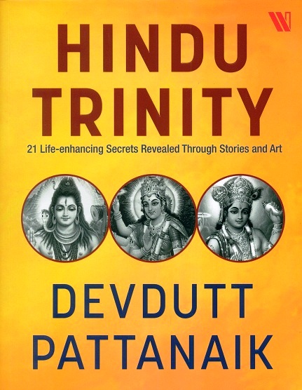 Hindu trinity: 21 life-enhancing secrets revealed through stories and art