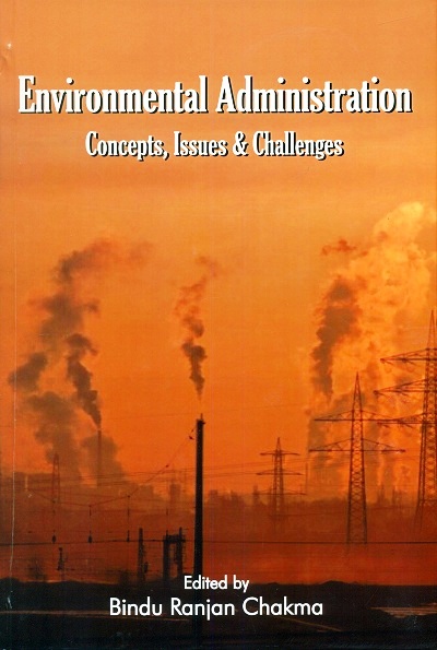 Environmental administration concepts, issues & challenges