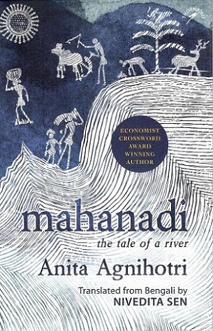 Mahanadi: the tale of a river; tr. from Bengali by Nivedita Sen