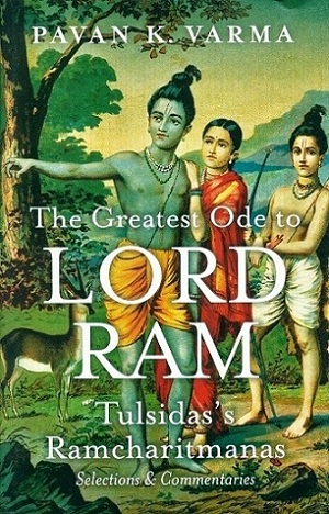 The greatest ode to Lord Ram: Tulsidas's Ramcharitmanas selections & comm.