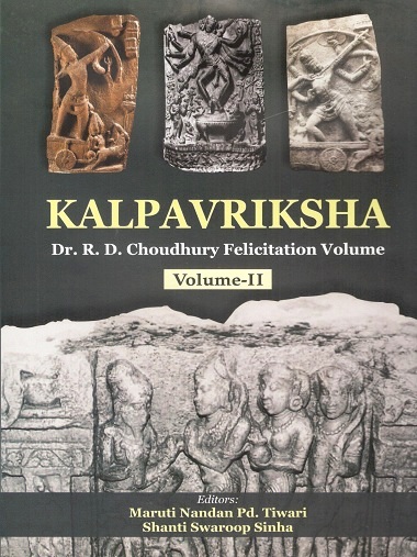 Kalpavriksha: Dr. R.D. Choudhury felicitation volume, 2 vols.
