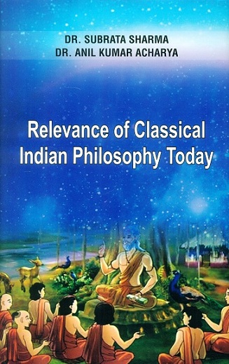 Relevance of classical Indian philosophy today
