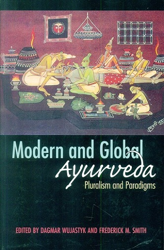 Modern and global ayurveda: pluralism and paradigms