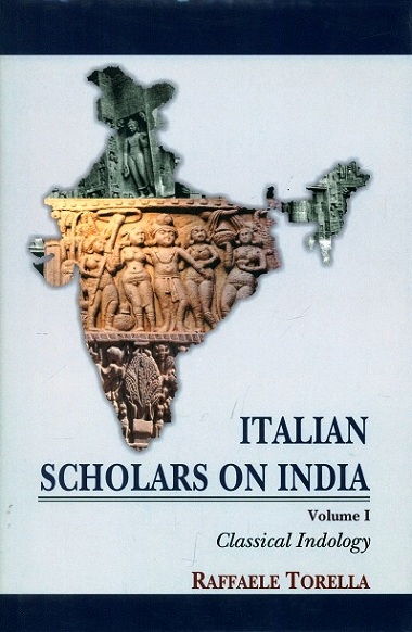 Italian scholars on India, Vol.1: Classical Indology,