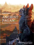 Ancient Pagan: Buddhist plain of Merit, by Donald M. Stadtner, photography by Michael Freeman et al.