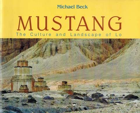 Mustang: the culture and landscape of Lo, a cultural and photographic research