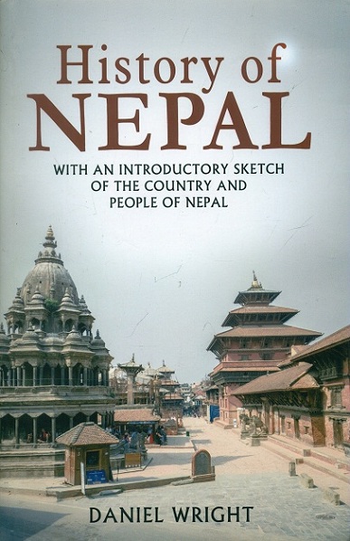 History of Nepal: with an indroductory sketch of the country and people of Nepal, tr. from the Parbatiya by Munshi Shew Shunker Singh et al